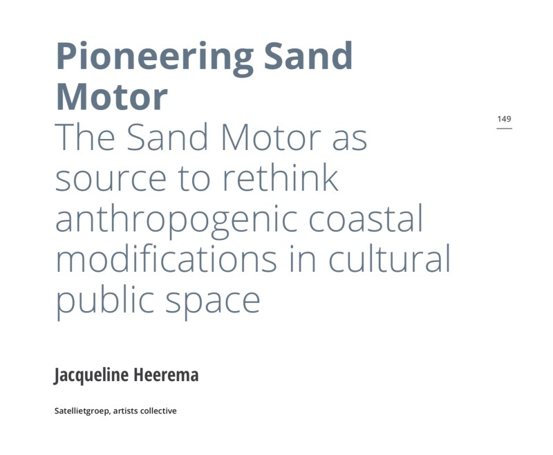 essay, reflecting 10 years of artistic field research of/with Zandmotor, published in 'Building with Nature Perspectives' RiUS 7, Delft University Publishers, 2021